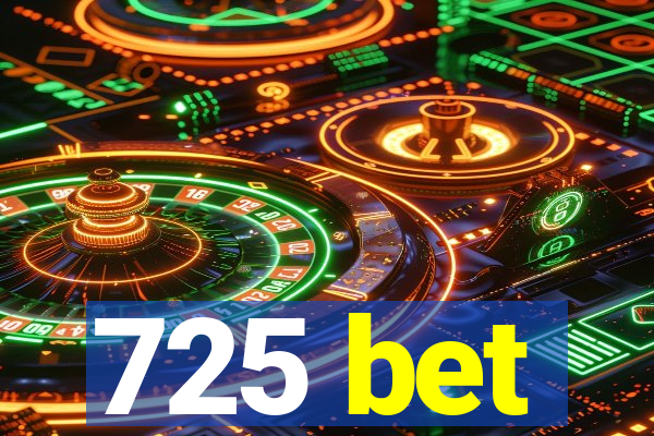 725 bet